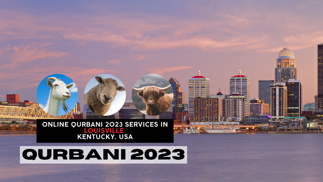 Online Qurbani 2023 services in Louisville Kentucky. USA
